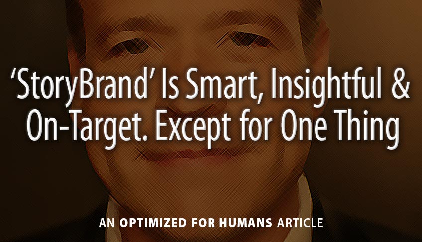 ‘StoryBrand’ Is Smart, Insightful and On-Target. Except for One Thing.