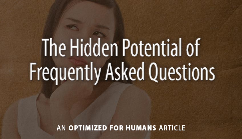 The Hidden Potential of Frequently Asked Questions