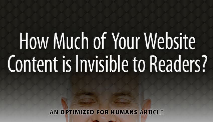 How Much of Your Website Content is Invisible to Readers?