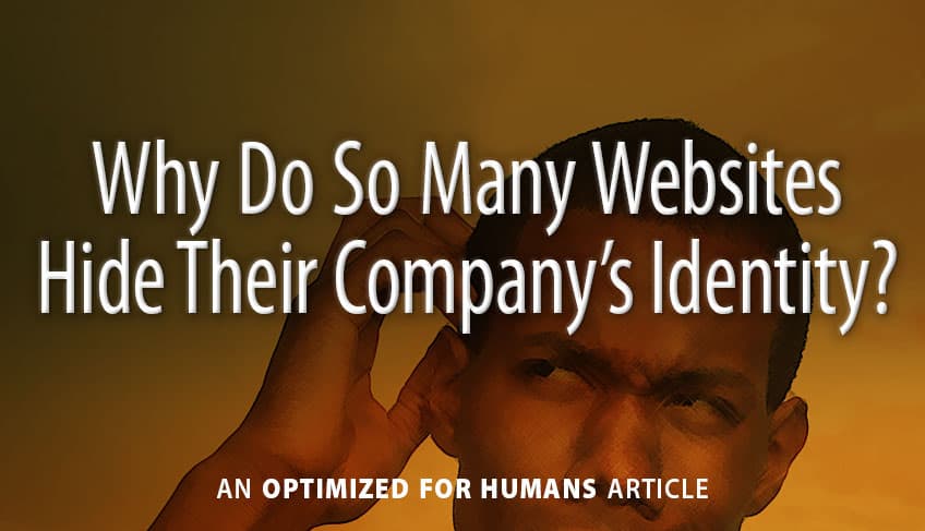 Why Do So Many Websites Hide Their Company’s Identity?