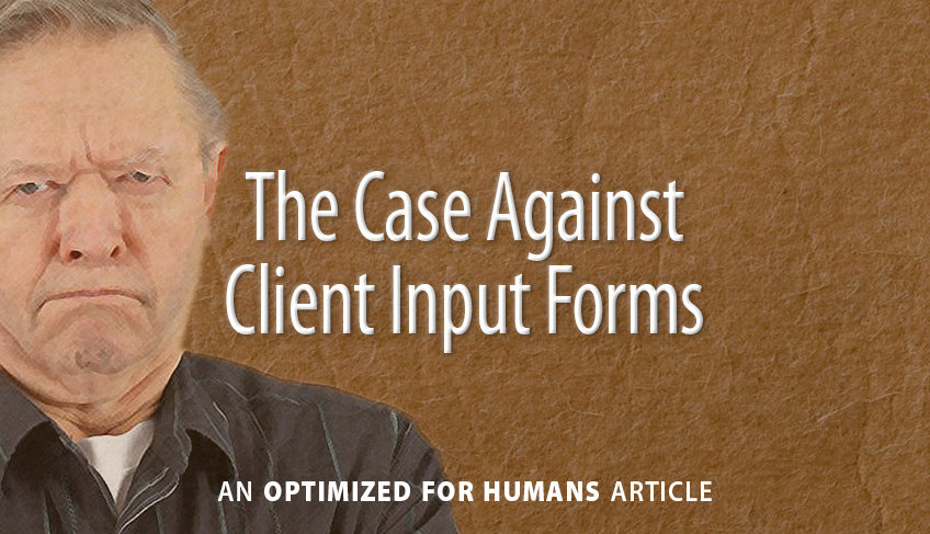 The Case Against Client Input Forms
