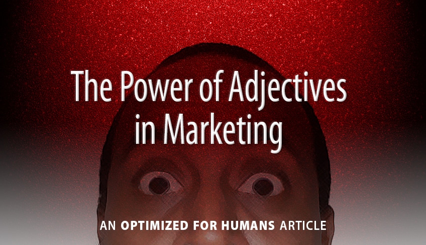 The Power of Adjectives in Marketing