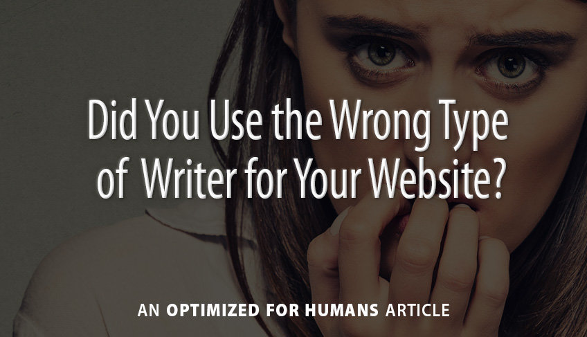 Did You Use the Wrong Type of Writer for Your Website?