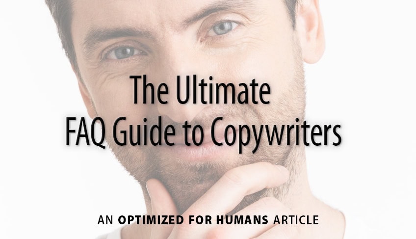 The Ultimate FAQ Guide to Copywriters