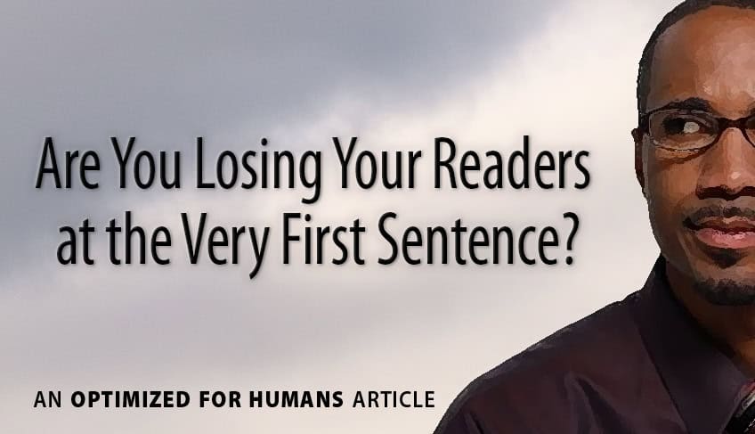 Are You Losing Your Readers at the Very First Sentence?